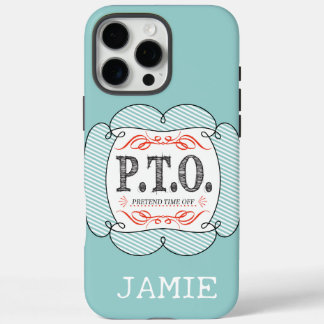 Funny Congratulations Promoted to Pretend Time Off iPhone 16 Pro Max Case