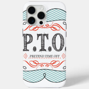 Funny Congratulations Promoted to Pretend Time Off iPhone 15 Pro Max Case