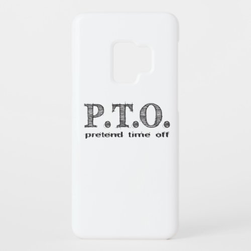 Funny Congratulations Promoted to Pretend Time Off Case_Mate Samsung Galaxy S9 Case