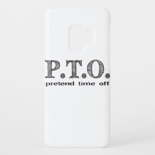 Funny Congratulations Promoted to Pretend Time Off Case_Mate Samsung Galaxy S9 Case
