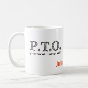 Funny Congratulations Promoted to Pretend Time Off Coffee Mug