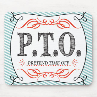 Funny Congratulations Promoted to Pretend Time Off Mouse Pad