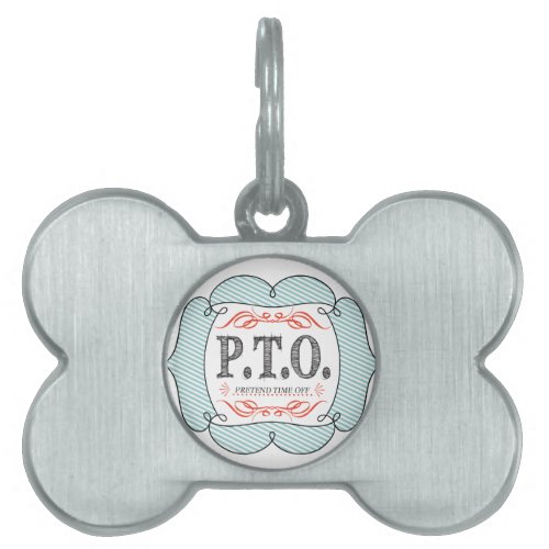Funny Congratulations Promoted to Pretend Time Off Pet ID Tag