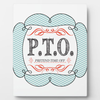 Funny Congratulations Promoted to Pretend Time Off Plaque