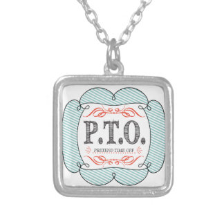 Funny Congratulations Promoted to Pretend Time Off Silver Plated Necklace