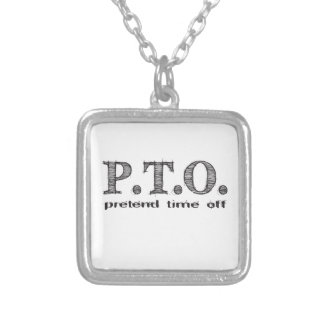 Funny Congratulations Promoted to Pretend Time Off Silver Plated Necklace
