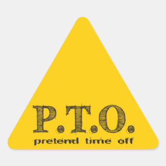 Funny Congratulations Promoted to Pretend Time Off Triangle Sticker