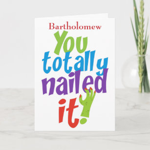 Funny Congratulations You Nailed It Card