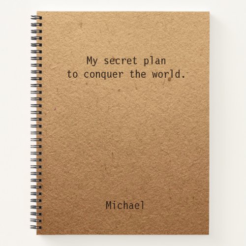 Funny Conquer The World Personalized Notes Notebook