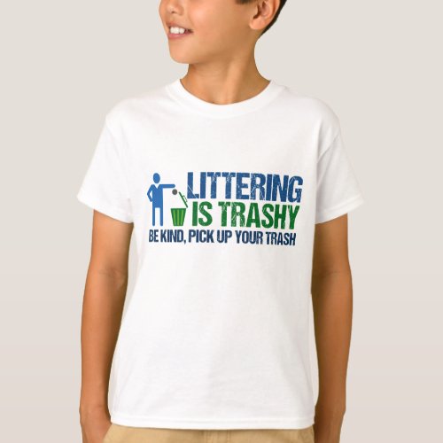 Funny Conservationist Littering Is Trashy Pun Kids T_Shirt