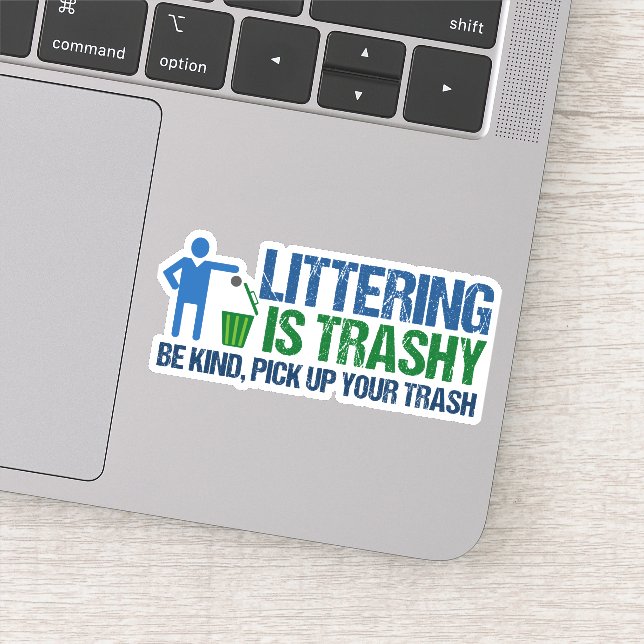 Funny Conservationist Littering Is Trashy Pun Sticker (Detail)