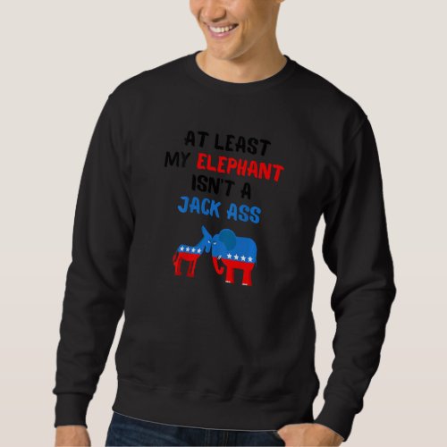 Funny Conservative Anti Liberal Sarcastic Republic Sweatshirt