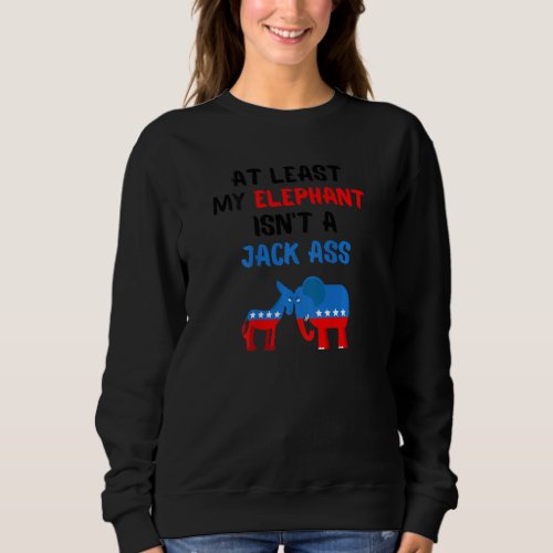 Funny Conservative Anti Liberal Sarcastic Republic Sweatshirt