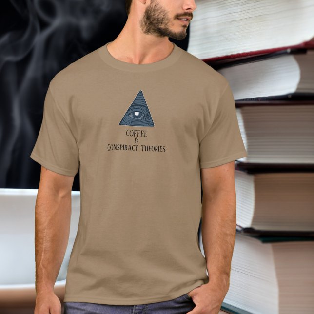 Funny Conspiracy Theories & Coffee T-Shirt (Creator Uploaded)