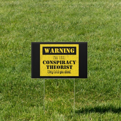 Funny Conspiracy Theorist Warning Anti Government Sign