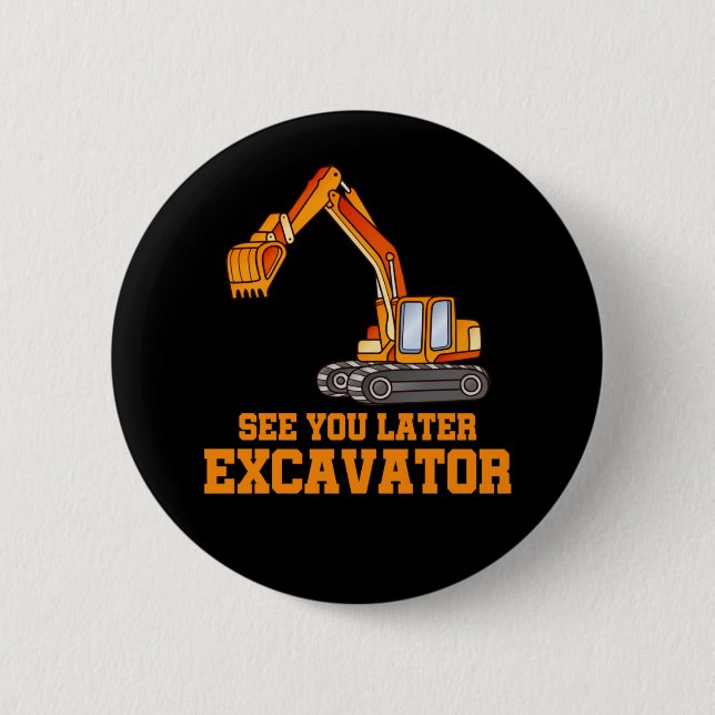Funny Construction Excavator Boys Toddler Button (Front)