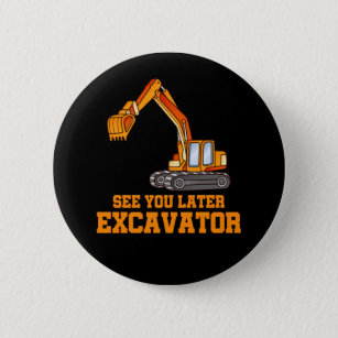 Funny Construction Excavator Boys Toddler Button