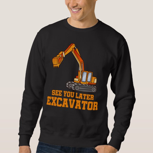 Funny Construction Excavator Boys Toddler Sweatshirt (Front)