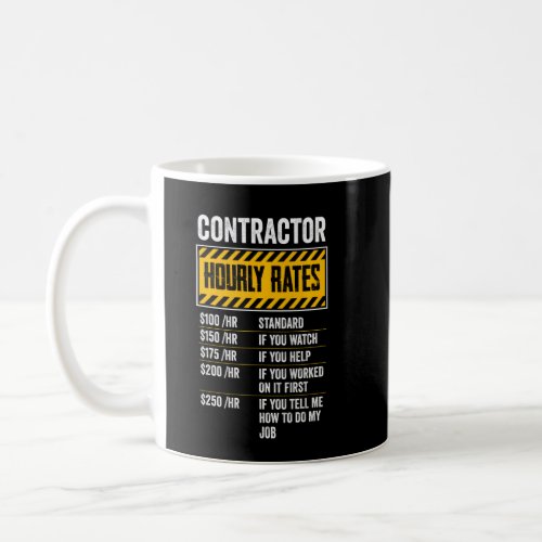 Funny Contractor Hourly Rates For Repairman Labor  Coffee Mug