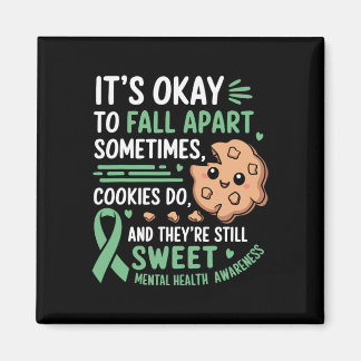 Funny Cookie Mental Health Awareness Magnet