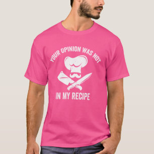 Funny Cooking Kitchen Humor Design For Chefs and F T-Shirt