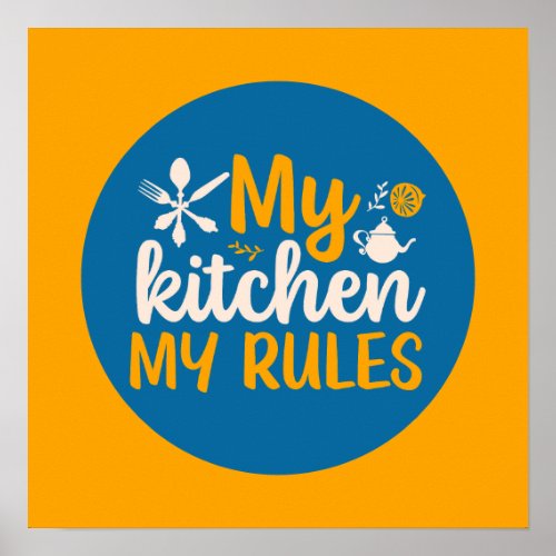 Funny Cooking My Kitchen My Rules Retro Food Art Poster