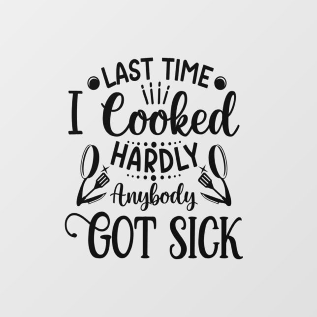 funny cooking sick word art kitchen wall decal  (Front)