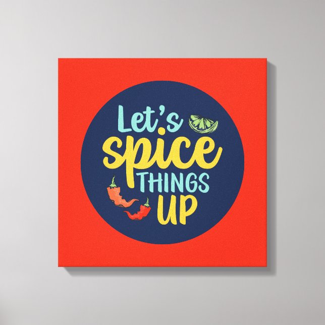 Funny Cooking Spice Things Up Kitchen Wall Art (Front)