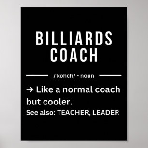 Funny Cool Billiards Coach Quote  Poster