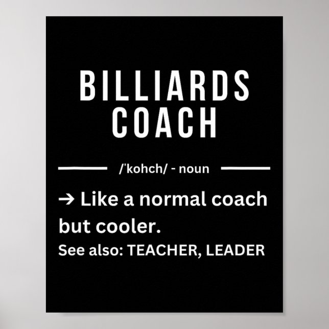 Funny Cool Billiards Coach Quote  Poster (Front)