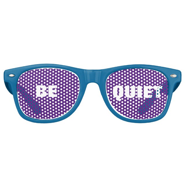 Funny Cool Caption Be Quiet  Retro Sunglasses (Front)