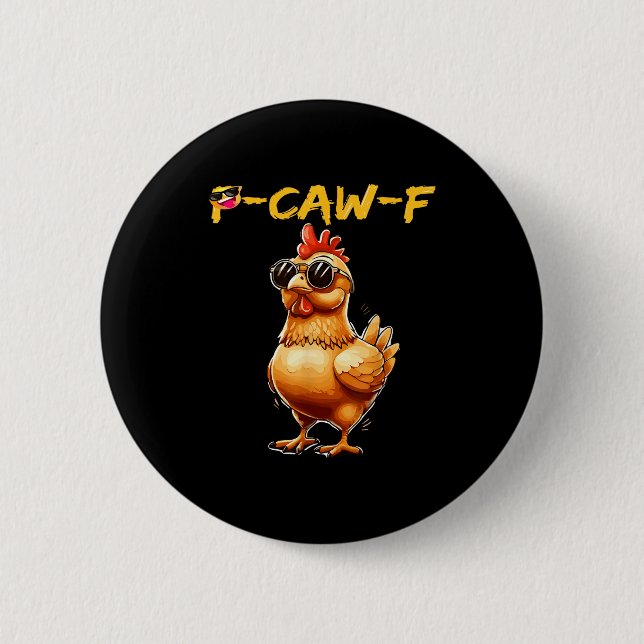 Funny Cool Chicken Sungles Caw F Humor For Men Wom Button (Front)