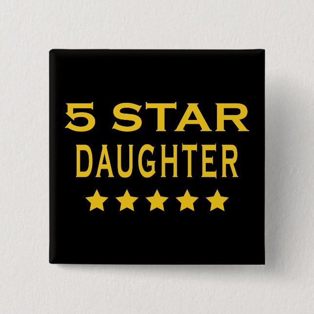 Funny Cool Gifts : Five Star Daughter Button (Front)