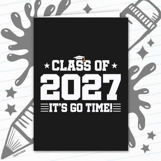 Funny Cool Graduation Go Time Senior Class of 2027 Card (Creator Uploaded)