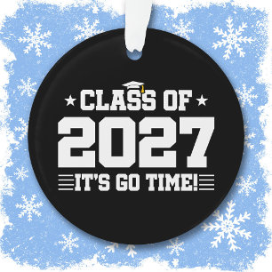 Funny Cool Graduation Go Time Senior Class of 2027 Ornament