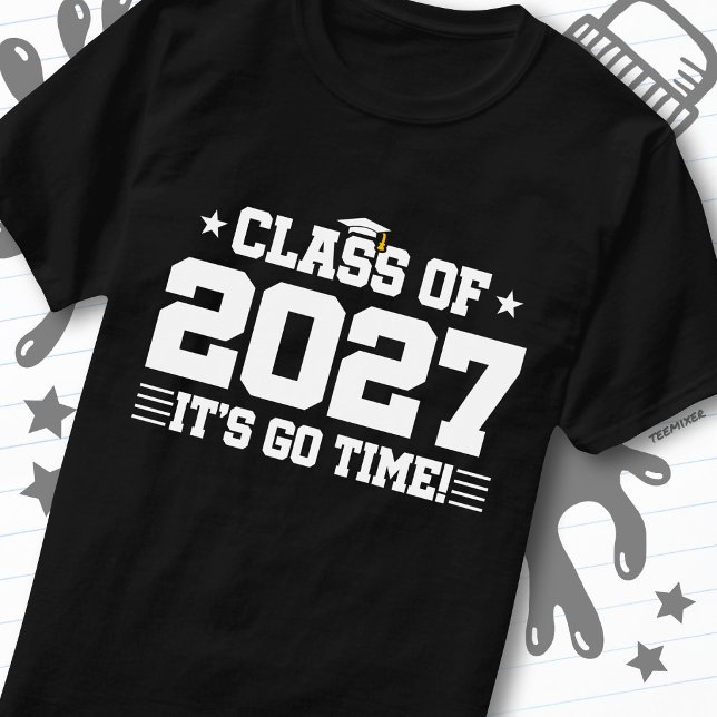 Funny Cool Graduation Go Time Senior Class of 2027 T-Shirt (Creator Uploaded)