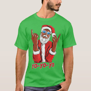 Funny Cool Hip Hop Santa Says Yo Yo Yo  T-Shirt