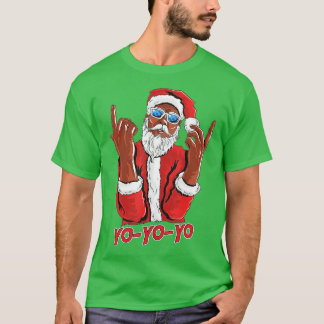 Funny Cool Hip Hop Santa Says Yo Yo Yo  T-Shirt