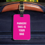 Funny Cool Minimalist Typography Custom Name Pink Luggage Tag<br><div class="desc">Spot your luggage with ease! This funny minimalist tag reads 'Custom Name! This is your bag, ' blending style and humor. Perfect for travelers,  personalized gifts,  or adding flair to your suitcase! ✈️✨</div>