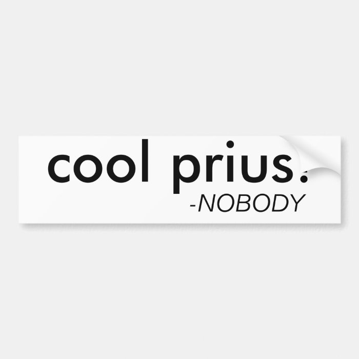 Funny Cool Prius Bumper Sticker Zazzle