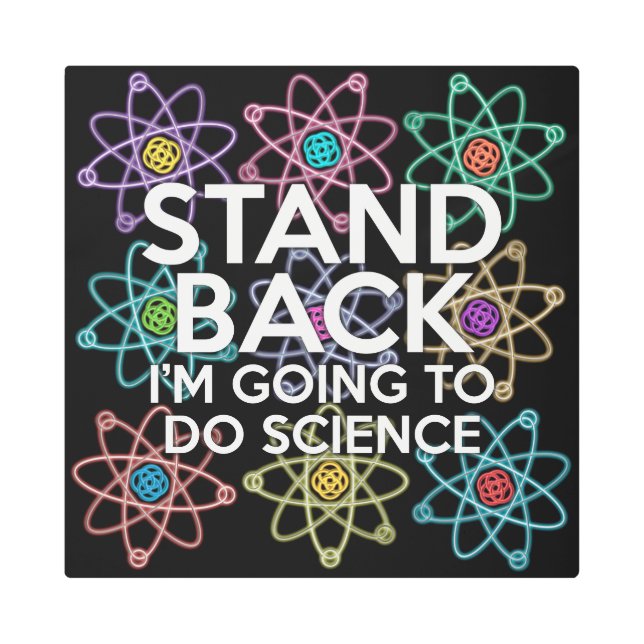 Funny Cool Science Saying Modern Typographic Metal Print (Front)