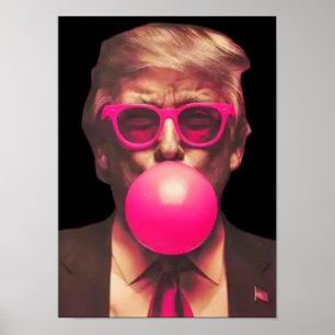 Funny Cool Trump Bubble Gum Pink Poster
