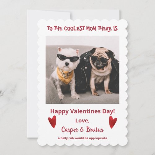 Funny Coolest Dog Mom Photo Valentines Day Holiday Card