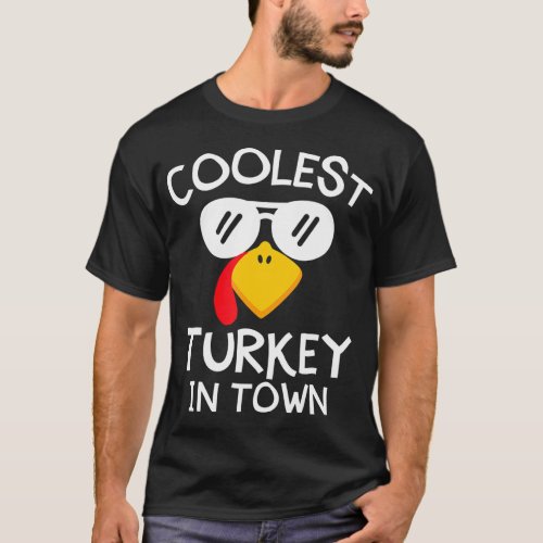 Funny Coolest Turkey in Town Cute Thanksgiving T_Shirt
