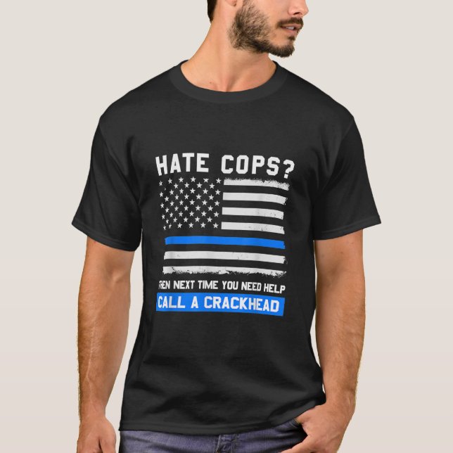 Funny Cop Saying Thin Blue Line American Flag Poli T-Shirt (Front)