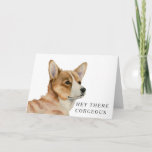Funny Corgi Dog Happy Birthday Corgeous Card<br><div class="desc">Funny and cute birthday card featuring a watercolor painting of a welsh corgi dog. His face is slightly turning towards our direction. The text says "HEY THERE CORGEOUS." Great card to send to your girlfriend or friend.</div>