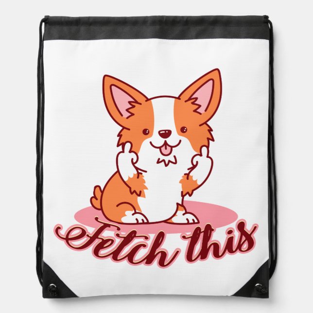 Funny Corgi Dog Middle Finger Fetch This Drawstring Bag (Front)