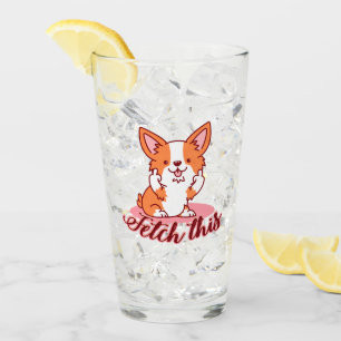 Funny Corgi Dog Middle Finger Fetch This Glass