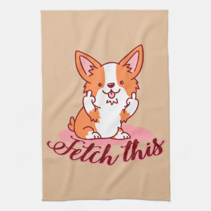 Funny Corgi Dog Middle Finger Fetch This Kitchen Towel