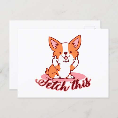 Funny Corgi Dog Middle Finger Fetch This Postcard